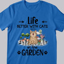 Life Is Better With Cats At The Garden - Personalized Cat T-shirt