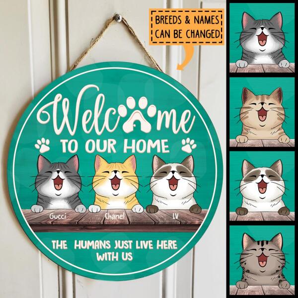 Pawzity Welcome To Our Home Signs, Gifts For Cat Lovers, The Humans Just Live Here With Us Personalized Wood Sign , Cat Mom Gifts