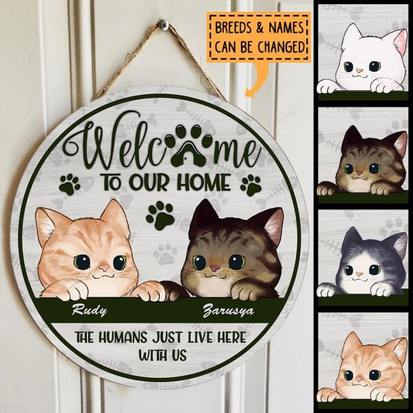 Pawzity Welcome To Our Home Signs, Gifts For Cat Lovers, The Humans Just Live Here With Us Custom Wood Signs , Cat Mom Gifts