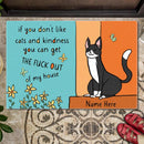 Pawzity Personalized Doormat, Gifts For Cat Lovers, If You Don't Like Cats And Kindness Front Door Mat