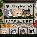 Pawzity Personalized Doormat, Gifts For Cat Lovers, Okay But Did You Call First Front Door Mat