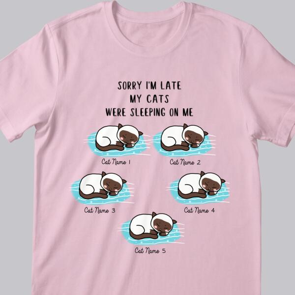 Sorry I'm Late My Cats Were Sleeping On Me T-shirt