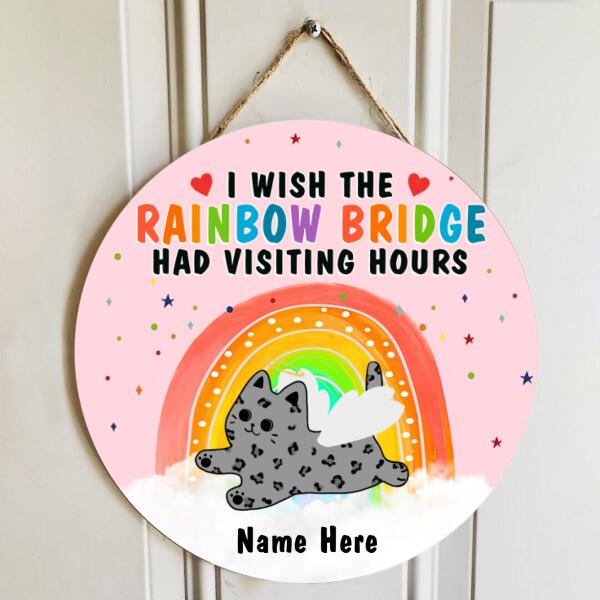 Pawzity Custom Wood Signs, Gifts For Cat Lovers, I Wish The Rainbow Bridge Had Visiting Hours , Cat Mom Gifts