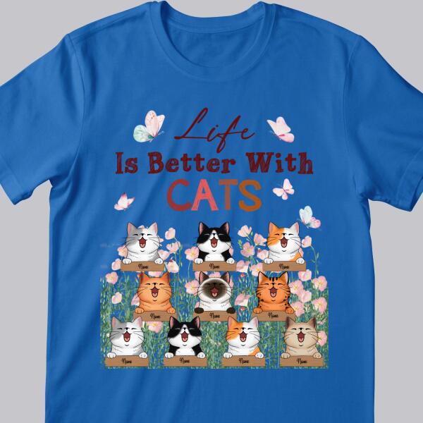 Life Is Better With Cats - Butterflies And Flowers Garden - Personalized Cat T-shirt