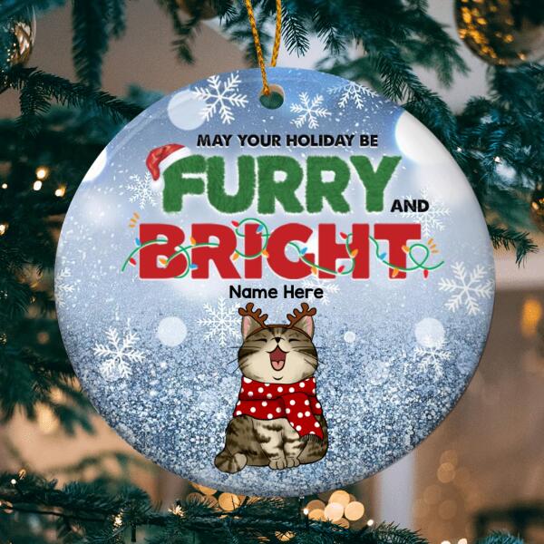 May Your Holiday Be Furry And Bright - Personalized Cat Christmas Ornament