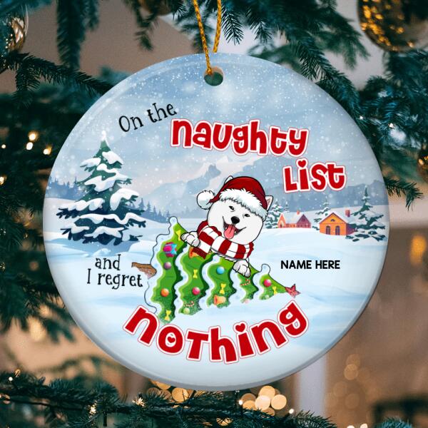 On Naughty List I Regret Nothing Funny Circle Ceramic Ornament - Personalized Dog Lovers Decorative Christmas Ornament