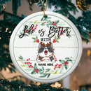 Life Is Better With Cat White Wooden Circle Ceramic Ornament - Personalized Cat Lovers Decorative Christmas Ornament