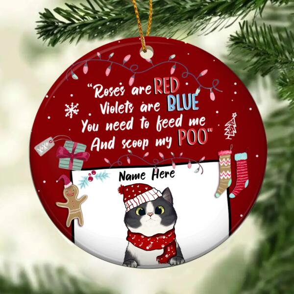 You Need To Feed Me & Scoop My Poo Red Circle Ceramic Ornament - Personalized Cat Lovers Decorative Christmas Ornament
