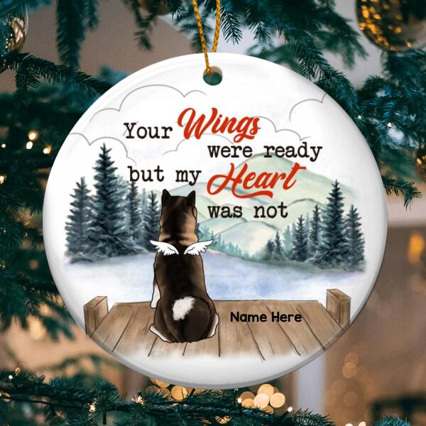 Your Wings Were Ready But My Heart Was Not Circle Ceramic Ornament - Personalized Dog Decorative Christmas Ornament