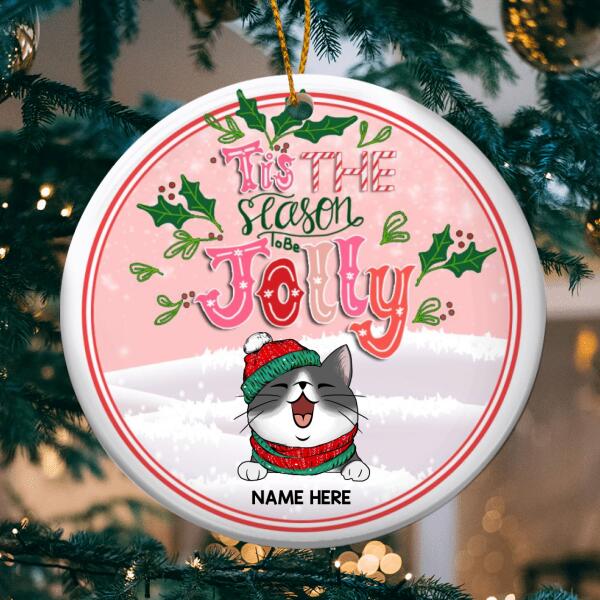 Tis The Season To Be Jolly Pink Circle Ceramic Ornament - Personalized Cat Lovers Decorative Christmas Ornament