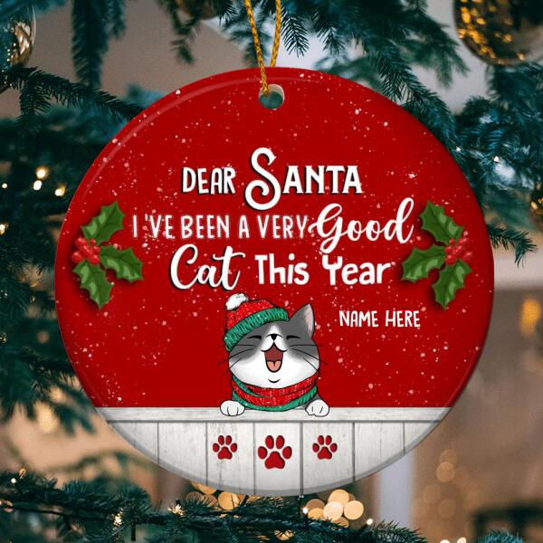 I've Been A Very Good Cat This Year Red Circle Ceramic Ornament - Personalized Cat Lovers Decorative Christmas Ornament