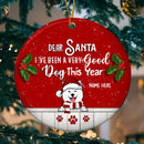 I've Been A Very Good Dog This Year Red Circle Ceramic Ornament - Personalized Dog Lovers Decorative Christmas Ornament