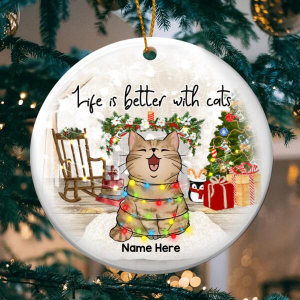Life Is Better With Cats - Christmas Cozy House Decoration - Personalized Cat Christmas Ornament