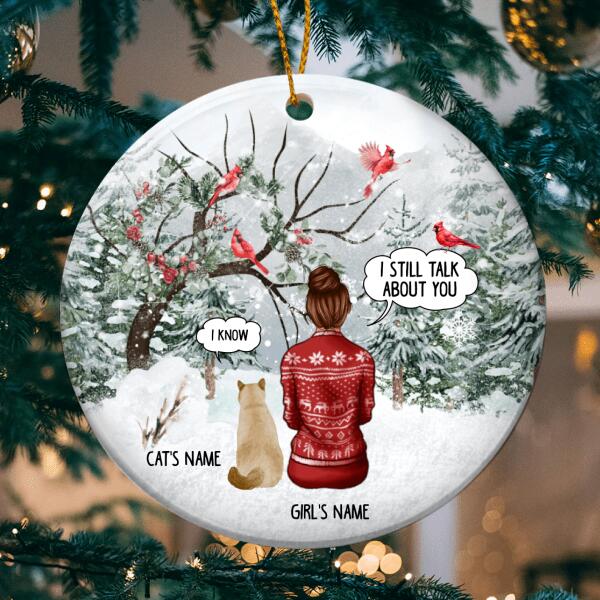 I Still Talk About You We Know Circle Ceramic Ornament - Personalized Cat Lovers Decorative Christmas Ornament