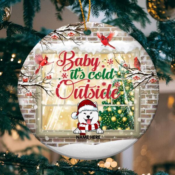 Baby It's Cold Outside Brick Wall Window Circle Ceramic Ornament - Personalized Dog Lovers Decorative Christmas Ornament