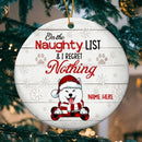 And I Regret Nothing Bright Wooden Circle Ceramic Ornament - Personalized Dog Lovers Decorative Christmas Ornament