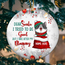 I Tried To Be Good Santa's Sack Silver Circle Ceramic Ornament - Personalized Cat Lovers Decorative Christmas Ornament