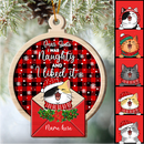 Dear Santa I Was Naughty And I Liked It Red Ball Shaped Wooden Ornament - Personalized Cat Lovers Christmas Ornament
