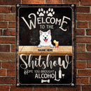 Pawzity Welcome To The Shitshow Metal Yard Sign, Gifts For Dog Lovers, Hope You Brought Alcohol Black Vintage Signs