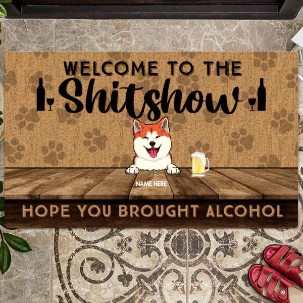 Pawzity Front Door Mat, Gifts For Pet Lovers, Welcome To The Shitshow Hope You Brought Alcohol Custom Doormat