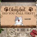 Pawzity Front Door Mat, Gifts For Cat Lovers, Okay But Did You Call First Personalized Doormat