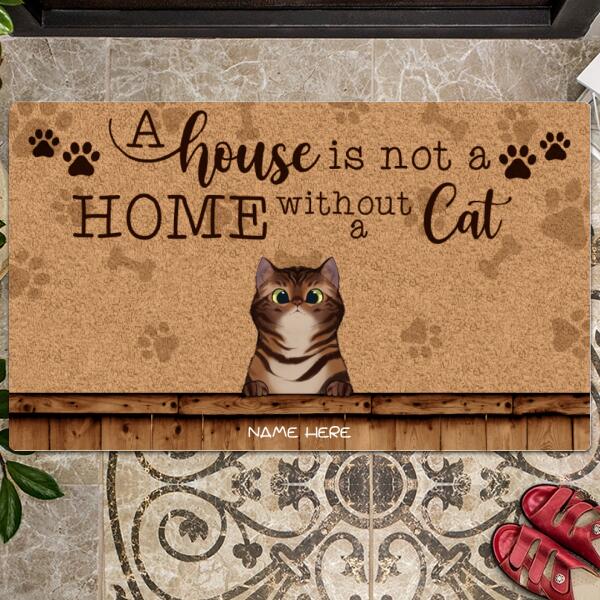 Pawzity Personalized Doormat, Gifts For Cat Lovers, A House Is Not A Home Without Cats Front Door Mat