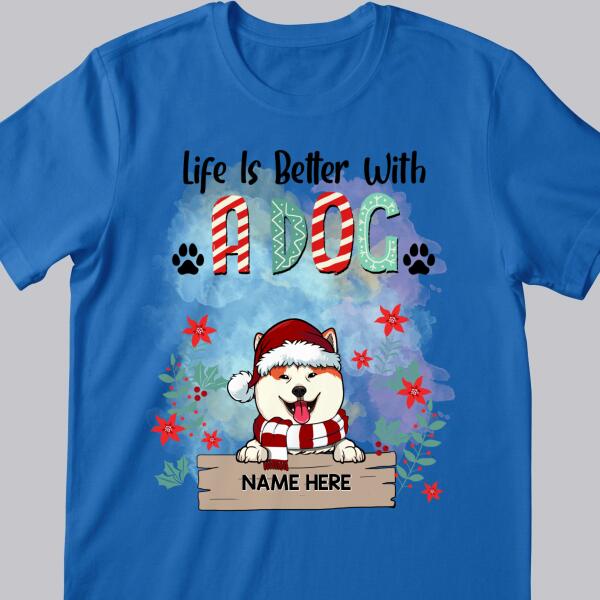 Life Is Better With Dogs, Xmas Dog With Floral Background, Personalized Dog Christmas T-shirt