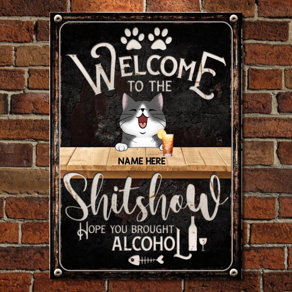 Pawzity Welcome To The Shitshow Metal Yard Sign, Gifts For Cat Lovers, Hope You Brought Alcohol Black Vintage Signs