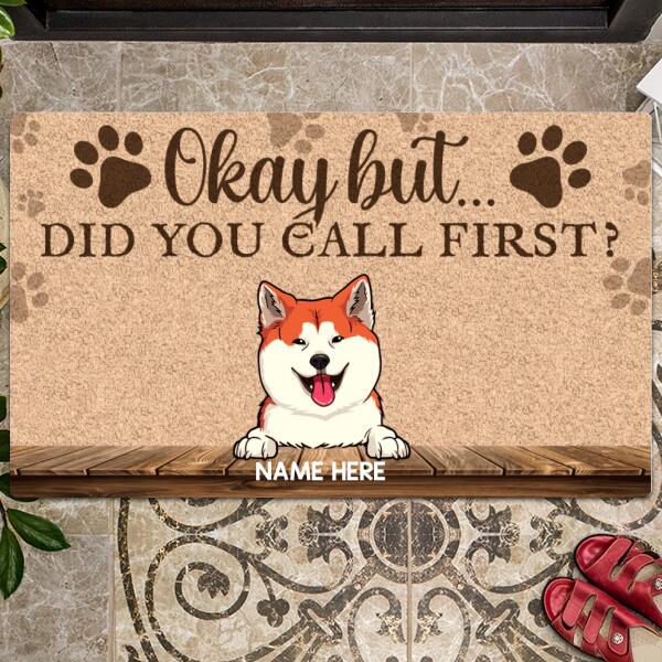 Pawzity Front Door Mat, Gifts For Pet Lovers, Okay But Did You Call First Personalized Doormat