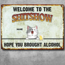Pawzity Welcome To The Shitshow Metal Yard Sign, Gifts For Pet Lovers, Hope You Brought Alcohol Funny Retro Signs