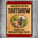 Pawzity Welcome To The Shitshow Metal Yard Sign, Gifts For Dog Lovers, Hope You Brought Dog Treats