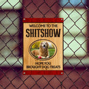 Pawzity Welcome To The Shitshow Metal Yard Sign, Gifts For Dog Lovers, Hope You Brought Dog Treats