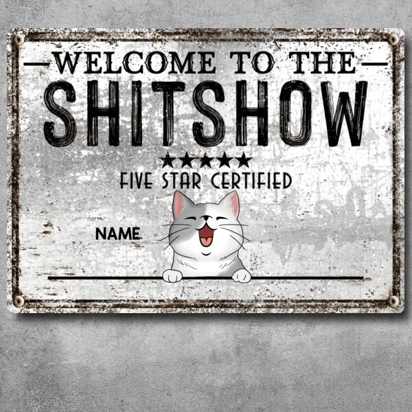 Pawzity Welcome To The Shitshow Metal Yard Sign, Gifts For Cat Lovers, Five Star Certified Welcome Signs