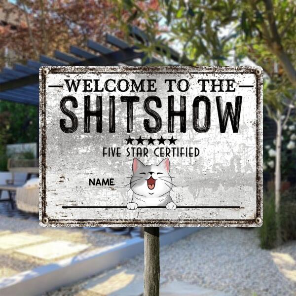 Pawzity Welcome To The Shitshow Metal Yard Sign, Gifts For Cat Lovers, Five Star Certified Welcome Signs