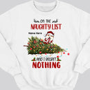 On The Naughty List And We Regret Nothing, Christmas Tree And Naughty Dogs, Personalized Christmas Dog Breeds Sweatshirt