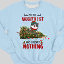 On The Naughty List And We Regret Nothing, Christmas Tree And Naughty Cats, Personalized Cat Breeds Sweatshirt