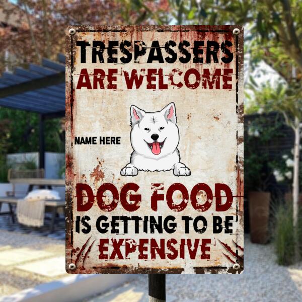 Pawzity Warning Metal Yard Sign, Gifts For Dog Lovers, Trespassers Are Welcome Dog Food Is Getting To Be Expensive