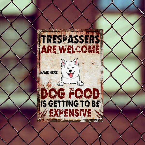 Pawzity Warning Metal Yard Sign, Gifts For Dog Lovers, Trespassers Are Welcome Dog Food Is Getting To Be Expensive