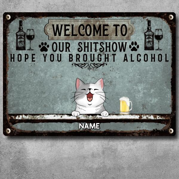 Pawzity Welcome To Our Shitshow Metal Yard Sign, Gifts For Pet Lovers, Hope You Brought Alcohol Blue Welcome Signs