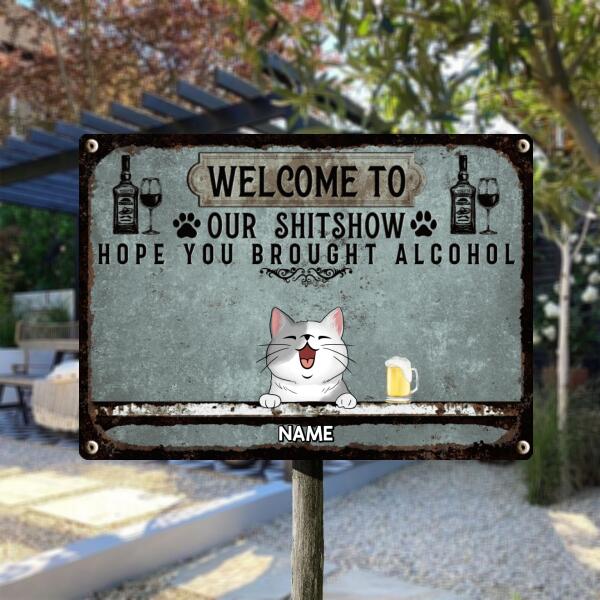 Pawzity Welcome To Our Shitshow Metal Yard Sign, Gifts For Pet Lovers, Hope You Brought Alcohol Blue Welcome Signs