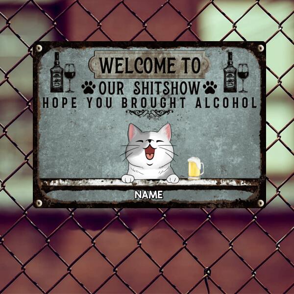 Pawzity Welcome To Our Shitshow Metal Yard Sign, Gifts For Cat Lovers, Hope You Brought Alcohol Blue Welcome Signs