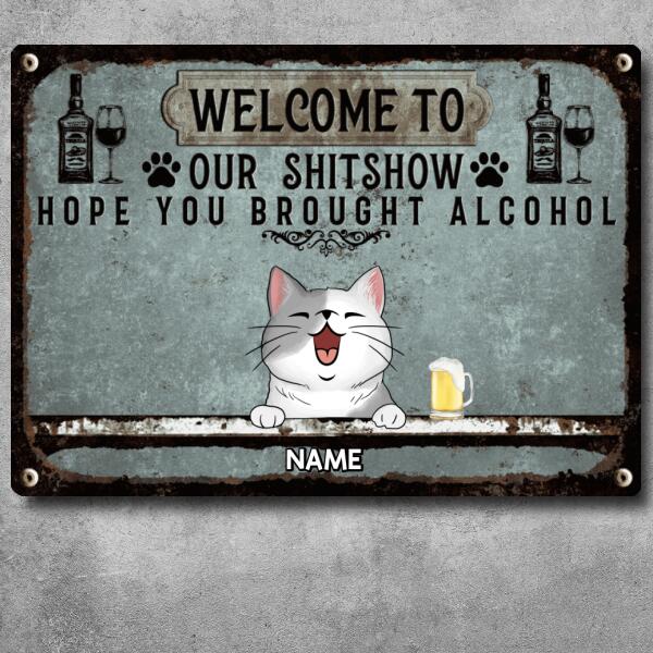 Pawzity Welcome To Our Shitshow Metal Yard Sign, Gifts For Cat Lovers, Hope You Brought Alcohol Blue Welcome Signs