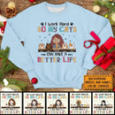 I Work Hard So My Cat Can Have A Better Life, Girl And Cat, Personalized Cat Breeds Sweatshirt, Sweatshirt For Cat Moms