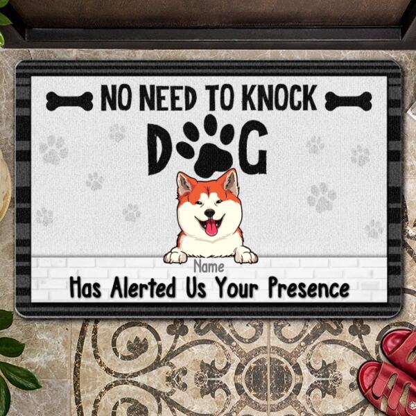 Pawzity No Need To Knock Custom Doormat, Gifts For Dog Lovers, Dogs Have Alerted Us Your Presence Front Door Mat