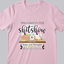 Welcome To Shitshow, Hope You Brought Alcohol, Pink Flowers And Pink Tree Background, Personalized Dog Lovers T-shirt