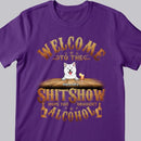 Welcome To Shitshow, Hope You Brought Alcohol, Art Letters Background, Personalized Dog Lovers T-shirt