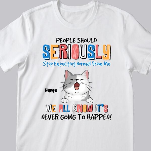 People Should Seriously Stop Expecting Normal From Me, Laughing Cat T-shirt, Personalized Cat Breeds T-shirt