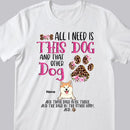 All I Need Is This Dog And That Other Dog, Leopard Paws And Flowers Background, Pink Letters, Personalized Dog Lovers T-shirt
