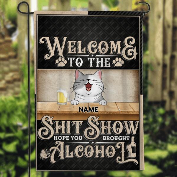 Welcome To The Shitshow Hope You Brought Alcohol, Black Background, Personalized Cat Breeds Garden Flag
