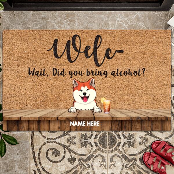 ﻿Pawzity Welcome Mat, Gifts For Dog Lovers, Welc- Wait Did You Bring Alcohol Outdoor Door Mat